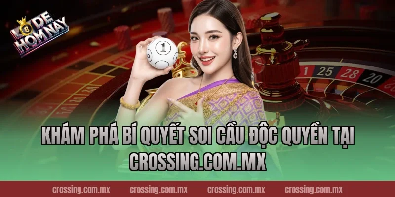 Khám phá bí quyết soi cầu độc quyền tại lodehomnay.online