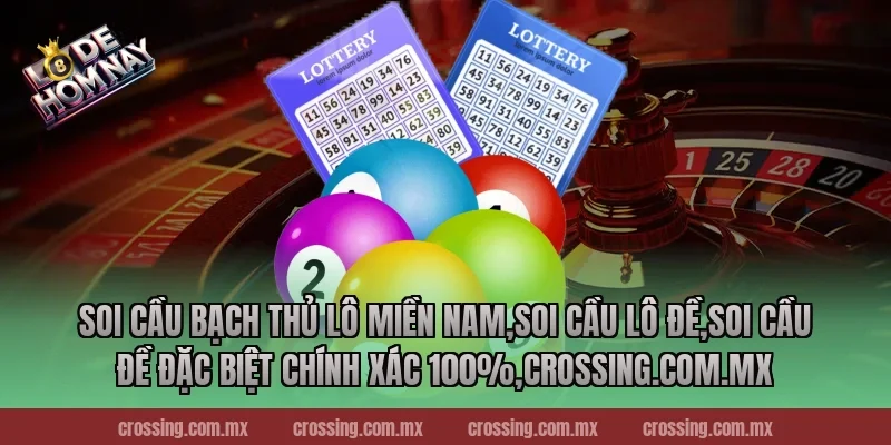 Soi cầu bạch thủ lô miền Nam,Soi Cầu Lô Đề,Soi cầu đề đặc biệt chính xác 100%,lodehomnay.online