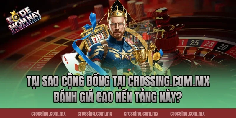 Tại sao cộng đồng tại lodehomnay.online đánh giá cao nền tảng này?